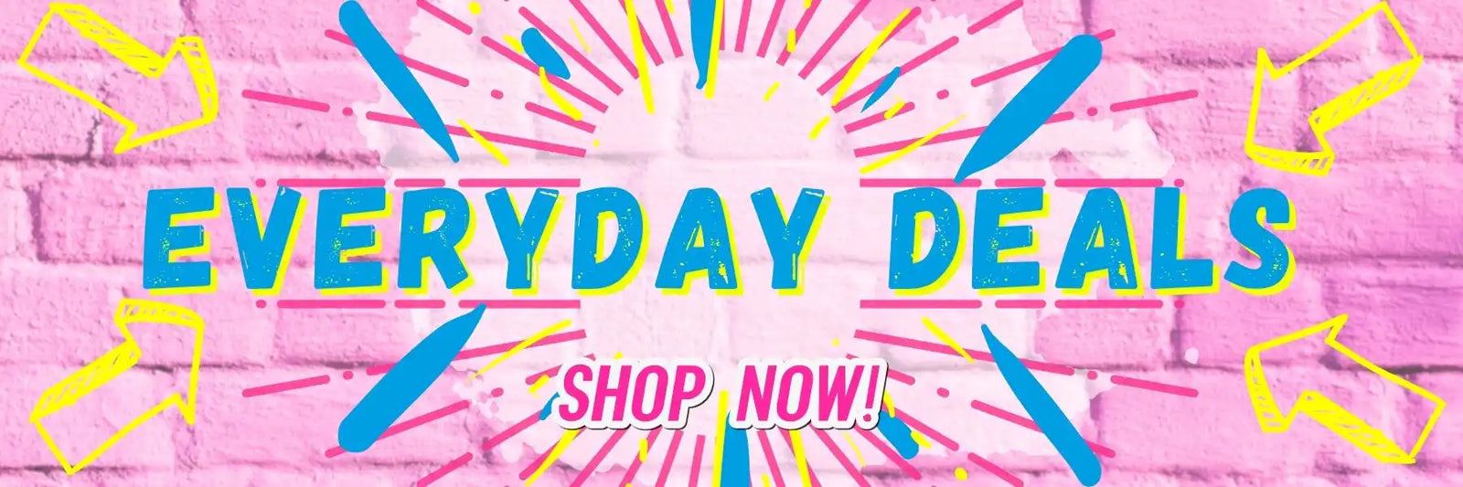 Bright pink and blue promotional banner displaying ’EVERYDAY DEALS’ with ’SHOP NOW’ text and decorative elements.