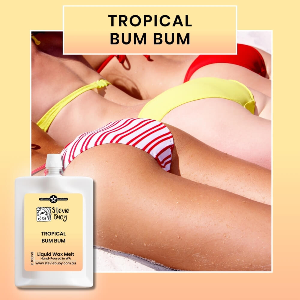 Liquid Wax Melts - Tropical Bum Bum by Stevie Buoy ?? Shop now!!