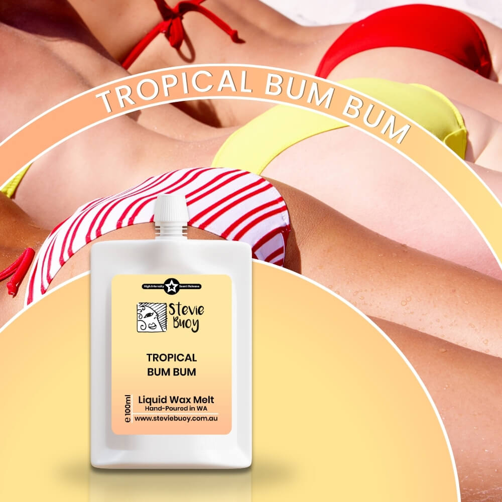 Tropical Bum Bum Liquid Wax Melts - by Stevie Buoy